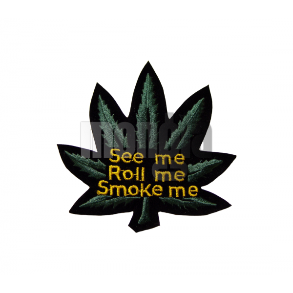 See Me, Roll Me, Smoke Me Small Patch